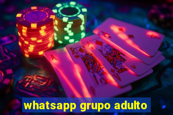 whatsapp grupo adulto